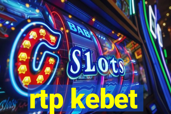 rtp kebet